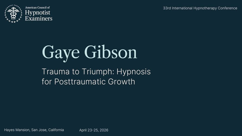 Trauma to Triumph: Hypnosis for Posttraumatic Growth